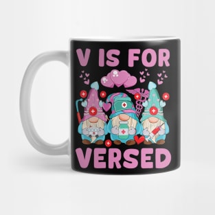 PACU CRNA ICU ER Nurse V Is For Versed Nurse Valentine_s Day Mug